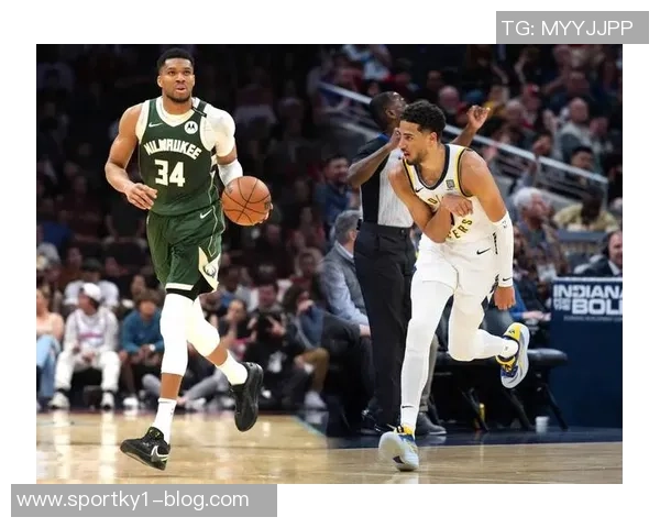 字母哥与特纳的化学反应即将开启反馈交流助力球队合作提升